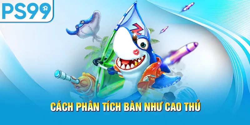 cach-phan-tich-ban-nhu-cao-thu_13