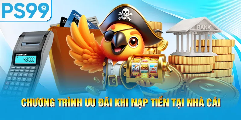 chuong-trinh-uu-dai-khi-nap-tien-tai-nha-cai_17