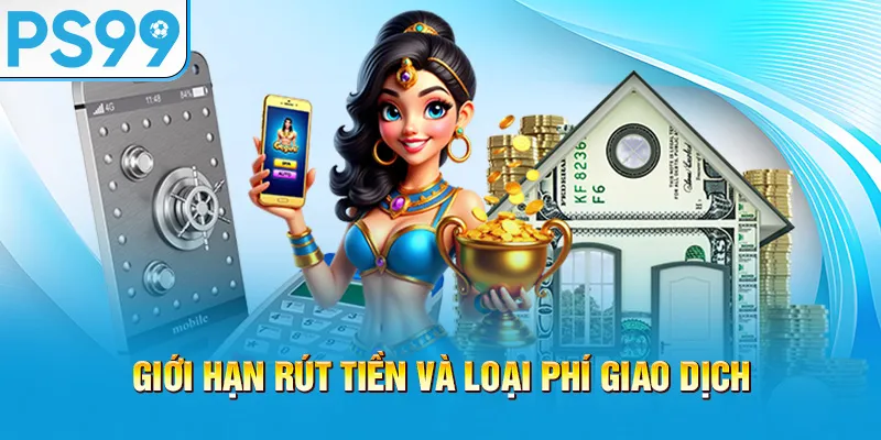 gioi-han-rut-tien-va-loai-phi-giao-dich_27