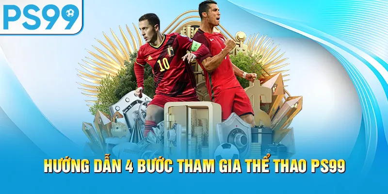 huong-dan-4-buoc-tham-gia-the-thao-ps99_31