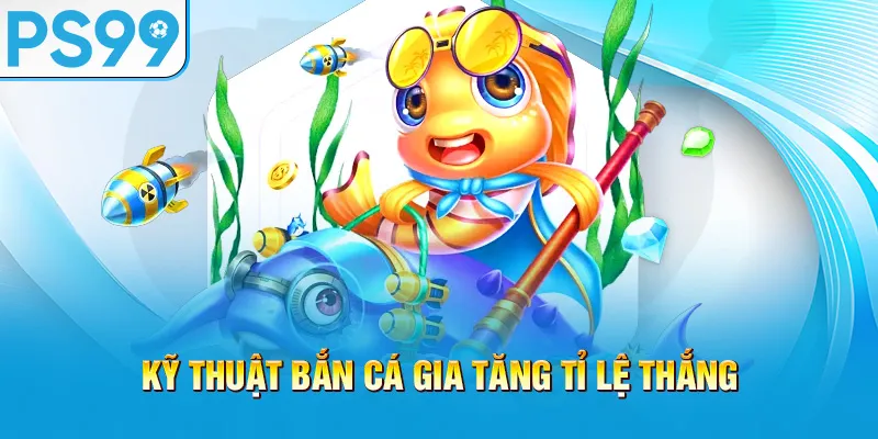 ky-thuat-ban-ca-gia-tang-ti-le-thang_35