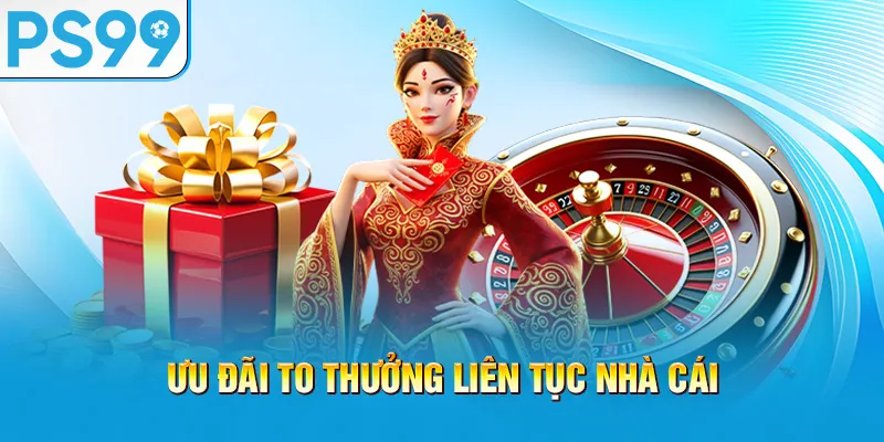 uu-dai-to-thuong-lien-tuc-nha-cai_63